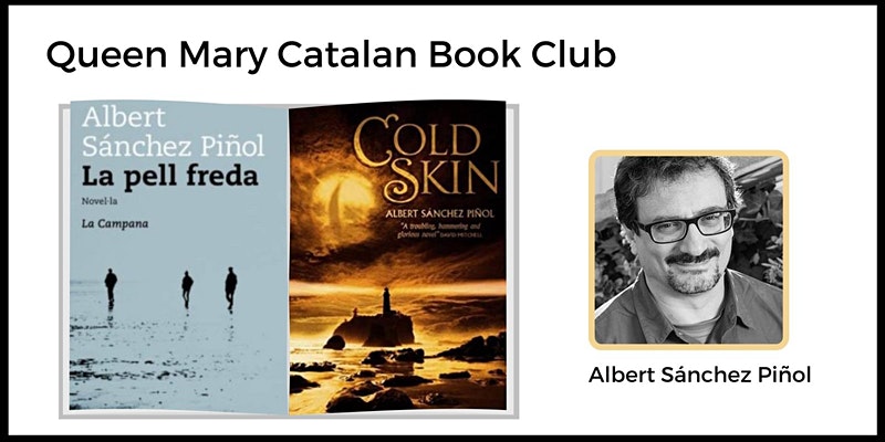 Queen Mary Catalan Book Club: Cold Skin, Albert Sánchez Piñol